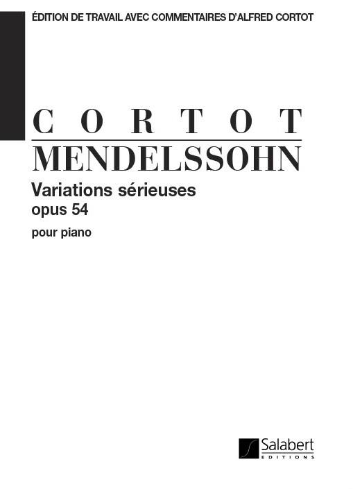 Variations Serieuses, Opus 54, Pour Piano (Cortot)